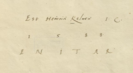 Ein handschriftlicher Besitzeintrag aus einem Buch, der auf Heinrich Kellner hinweist. Der Eintrag ist auf 1588 datiert und verwendet das Kellner‘sche Motto ENITAR